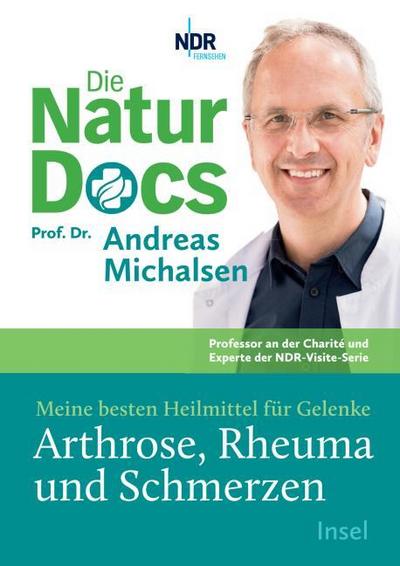 Die Natur-Docs - Meine besten Heilmittel für Gelenke. Arthrose, Rheuma und Schmerzen