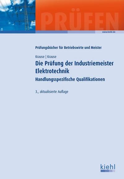 Die Prüfung der Industriemeister Elektrotechnik: Handlungsspezifische Qualifikationen