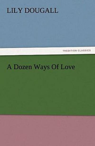 A Dozen Ways Of Love