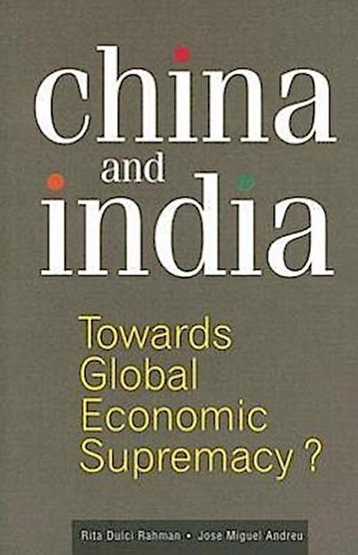 China and India: Towards Global Economic Supremacy?