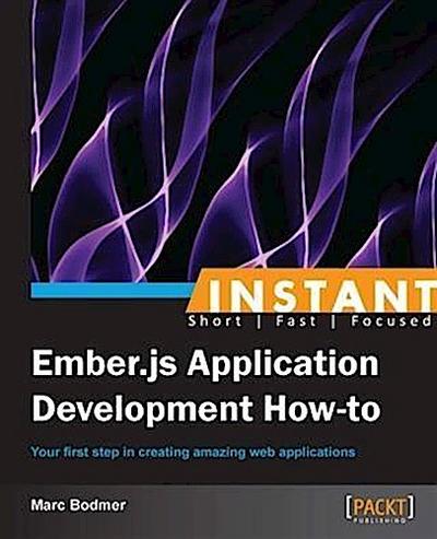 Instant Ember.js Application Development How-to