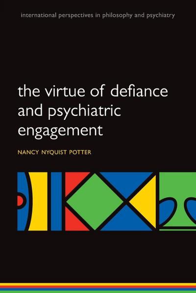 Virtue of Defiance and Psychiatric Engagement