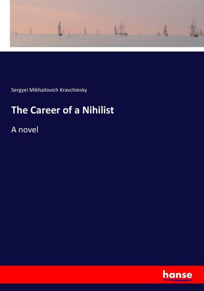 The Career of a Nihilist