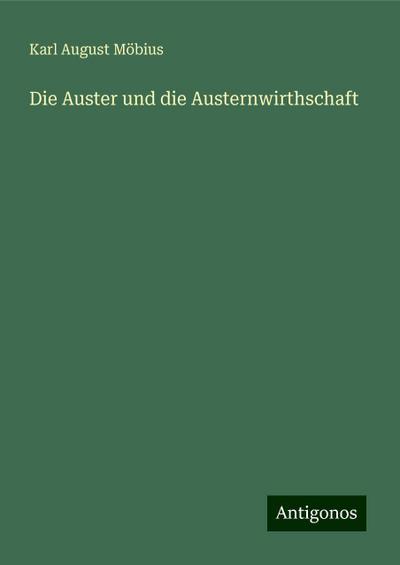 Die Auster und die Austernwirthschaft