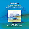 Meditation GURUMUKIPITA Worte aus dem Munde des Guru