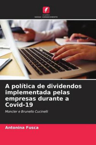A política de dividendos implementada pelas empresas durante a Covid-19