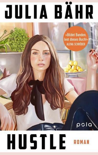 Hustle: Roman | Ein kluges und schwarzhumoriges Buch über das prekäre Leben junger Frauen in der modernen Konsumgesellschaft