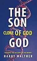 The Son of God, the Clone of God