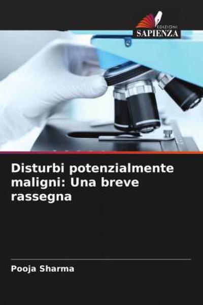 Disturbi potenzialmente maligni: Una breve rassegna
