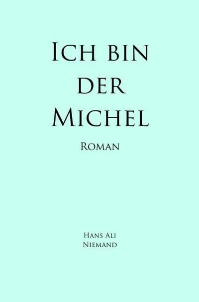 Ich bin der Michel