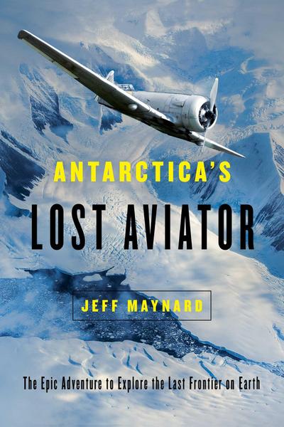 Antarctica’s Lost Aviator