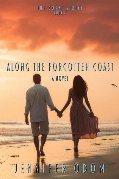 Along the Forgotten Coast (The Coral Series, #2)