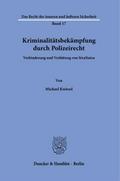 Kriminalitätsbekämpfung durch Polizeirecht.