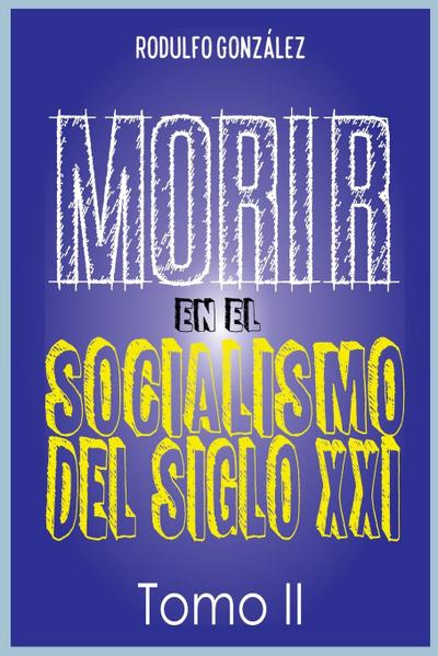 Morir en el Socialismo del Siglo XXI