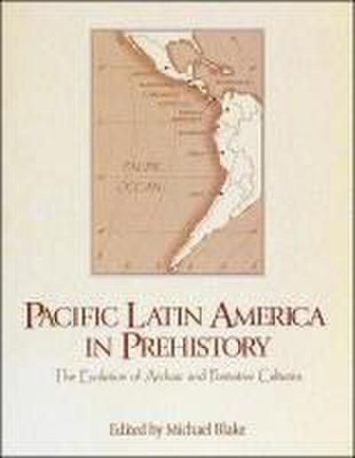 Pacific Latin America in Prehistory