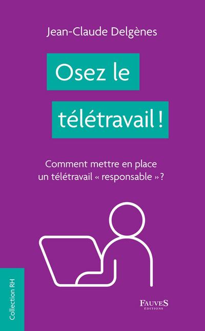 Osez le télétravail !