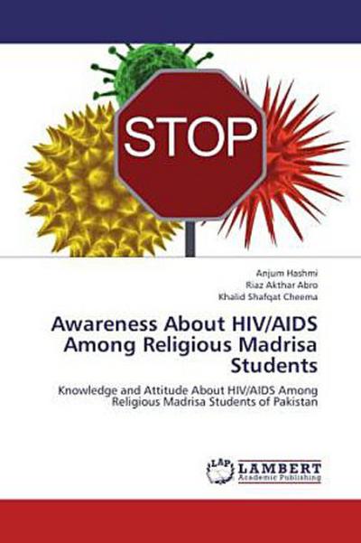 Awareness About HIV/AIDS Among Religious Madrisa Students