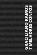 7 Melhores Contos - Graciliano Ramos