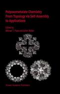 Polyoxometalate Chemistry: From Topology via Self-Assembly to Applications