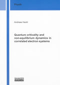 Quantum criticality and non-equilibrium dynamics in correlated electron systems (Berichte aus der Physik)