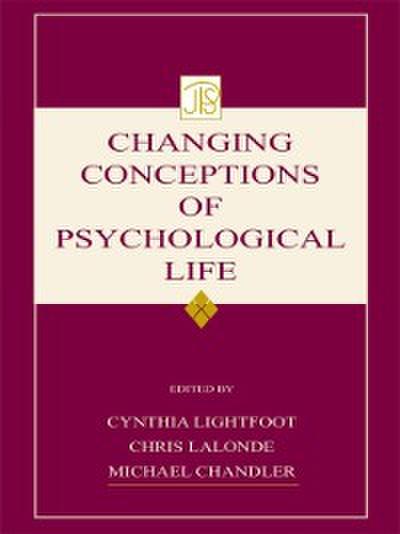 Changing Conceptions of Psychological Life