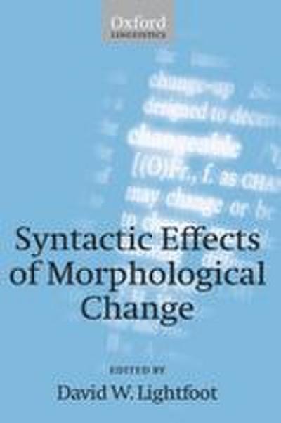 Syntactic Effects of Morphological Change