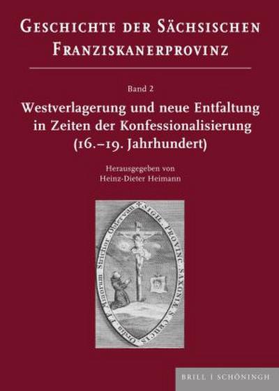 Westverlagerung und neue Entfaltung in Zeiten der Konfessionalisierung (16.-19. Jahrhundert)