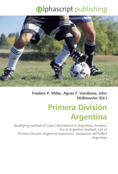 Primera División Argentina - Frederic P. Miller