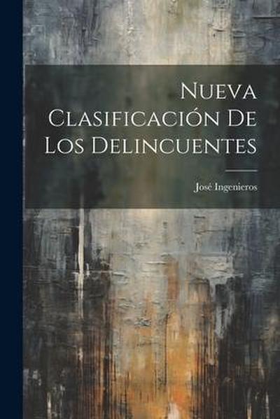 Nueva Clasificación De Los Delincuentes