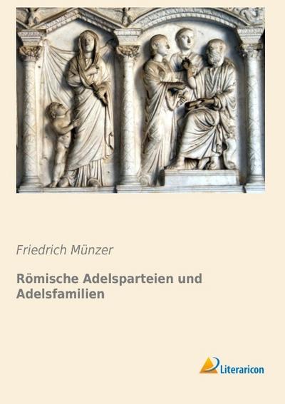 Römische Adelsparteien und Adelsfamilien