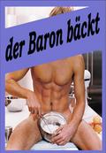 der Baron bäckt