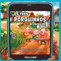 Os Três Porquinhos no Século XXI
