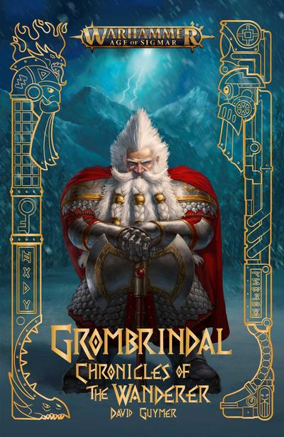 Guymer, D: Grombrindal: Chronicles of the Wanderer