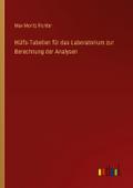 Hülfs-Tabellen für das Laboratorium zur Berechnung
