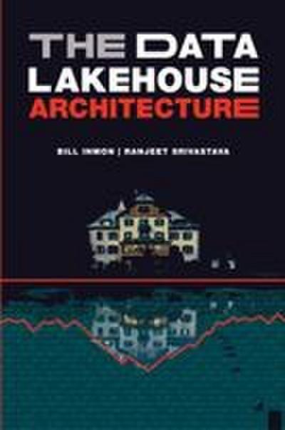 The Data Lakehouse Architecture