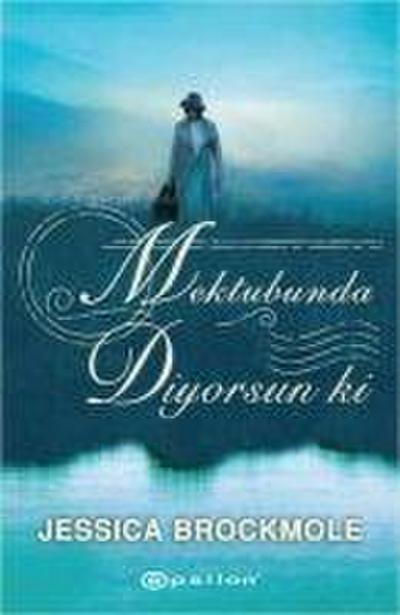 Mektubunda Diyorsun Ki