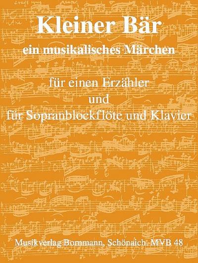 Kleiner Bär - Musikalisches Märchenfür Erzähler, Sopranblockflöte und Klavier