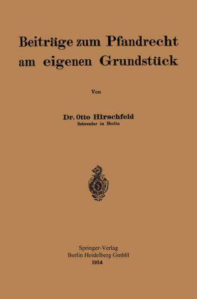 Beiträge zum Pfandrecht am eigenen Grundstück