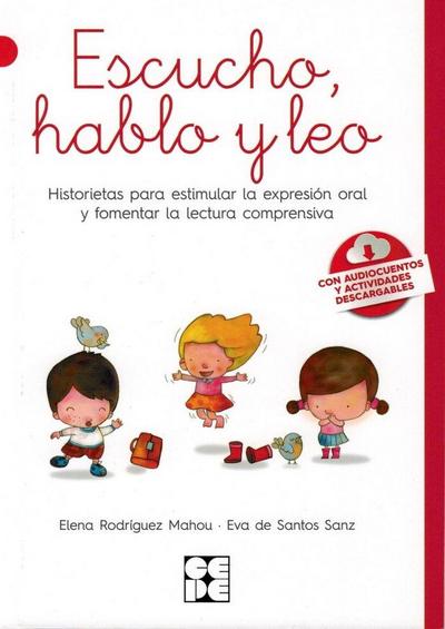 Escucho, hablo y leo : historietas para estimular la expresión oral y fomentar la lectura comprensiva : guía del educador