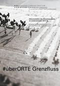 überORTE Grenzfluss