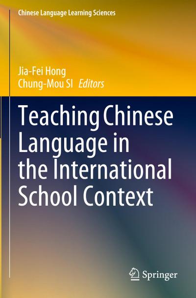 Teaching Chinese Language in the International School Context