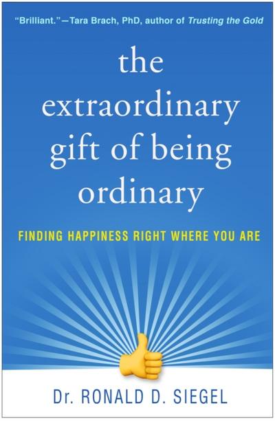 The Extraordinary Gift of Being Ordinary