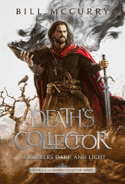 Death’s Collector: Sorcerers Dark and Light (The Death Cursed Wizard, #3)