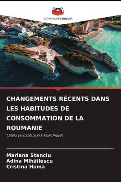 CHANGEMENTS RÉCENTS DANS LES HABITUDES DE CONSOMMATION DE LA ROUMANIE