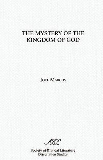 The Mystery of the Kingdom of God