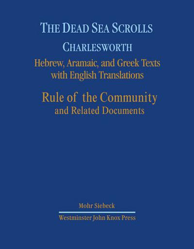 The Dead Sea Scrolls Rule of the Community and Related Documents