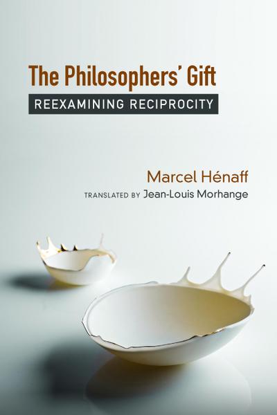 The Philosophers’ Gift: Reexamining Reciprocity
