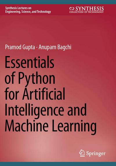 Essentials of Python for Artificial Intelligence and Machine Learning