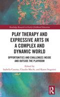 Play Therapy and Expressive Arts in a Complex and Dynamic World