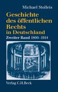 Geschichte des öffentlichen Rechts in Deutschland Bd. 2: Staatsrechtslehre und Verwaltungswissenschaft 1800-1914
